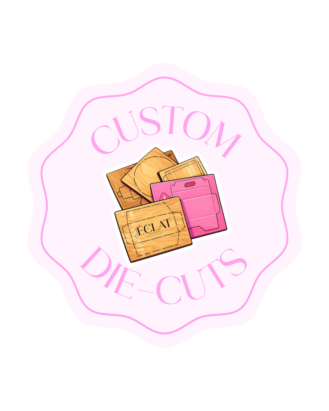CUSTOM DIE CUTS PRE-ORDER ONLY